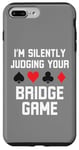 Coque pour iPhone 7 Plus/8 Plus Je suis en train de juger en silence votre blague amusante sur le bridge