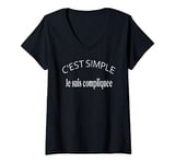 Womens C'est Simple je Suis Compliquée Humorous Gift V-Neck T-Shirt