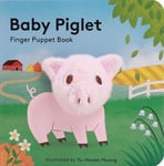 Yu-Hsuan Huang - Baby Piglet: Finger Puppet Book Bok