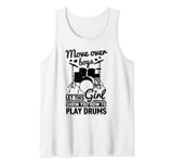 Move Over Boys Let This Girl Show You How To Play Drums Girl Tank Top