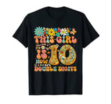 Retro Groovy 10th Birthday This Girl Is Now 10 Double Digits T-Shirt