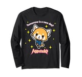 Aggretsuko Tomorrow Is A New Day Long Sleeve T-Shirt