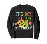 Funny It's My 24th Birthday Happy Birthday outfit Men Women Sweatshirt