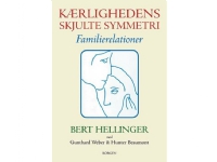 Kärlekens dolda symmetri | Bert Hellinger | Språk: Danska