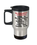 Retirement Schedule Funny Travel Mug Travel Coffee Mugs Tea Cups Gift Ideas for Retirement Men Retirement Plans