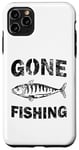 iPhone 11 Pro Max Gone Fishing Funny Fisherman Case