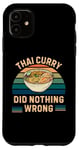 Coque pour iPhone 11 Curry thaïlandais rétro n'a rien de mal vintage thaïlandais amateur de curry