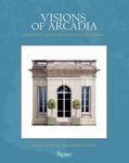 Andrew Zega - Visions of Arcadia Pavilions and Follies the Ancien Regime Bok