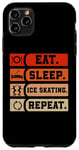 Coque pour iPhone 11 Pro Max Eat Sleep Patin à glace amusant pour motiver le patinage artistique