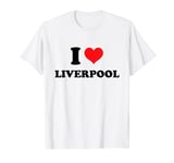 I Love Liverpool T-Shirt