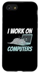 iPhone SE (2020) / 7 / 8 I Work On Computers Smart Tech Kitty Cat Feline Lover Humor Case