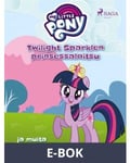 My Little Pony - Twilight Sparklen prinsessaloitsu ja muita kertomuksia, E-bok