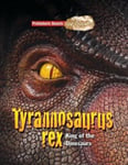 Dougal Dixon - Tyrannosaurus rex King of the Dinosaurs Bok