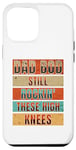 Coque pour iPhone 13 Pro Max Dad Bod Still Rockin' These High Knees Aerobic Dad Lover