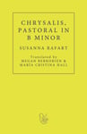 Susanna Rafart - Chrysalis. Pastoral in B Minor Bok