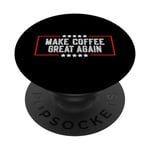 Make Coffee Great Again Amateurs de café amusants PopSockets PopGrip Interchangeable