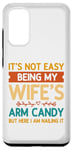Coque pour Galaxy S20 Ce n'est pas facile d'être le bonbon pour les bras de ma femme - Funny Husband