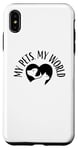 Coque pour iPhone XS Max My Pets My World Chien Maman Chat Papa Animal Lover