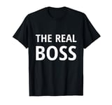 The true boss, suitable couple gift for her T-Shirt