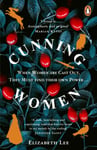 Elizabeth Lee - Cunning Women A feminist tale of forbidden love after the witch trials Bok