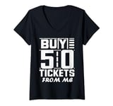 Womens Buy 50/50 Tickets From Me V-Neck T-Shirt