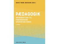 Pædagogik | David Thore Gravesen Niels Ejbye-Ernst Johannes Andersen Bjarne Bruun Jensen Peter Østergaard Andersen Allan Westerling Christian Aabro Benedicte Madsen Birthe Juhl Clausen Erik Hygum Lone Wiegaard Anne Marie Villumsen Søren Gytz Olesen Unni Lind Jenny Bohr Esben Hulgård Gert Vorre Charlotte Brønsted Jan Thorhauge Frederiksen Ellen Ravn Habekost Hanne Hauer Martin Ladefoged Johnsen Irene Salling Kristensen Kirsten Krøigaard Dorthe Winther Lund Anita Lyngsø Frants Mathiesen Marina Sta