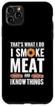 Coque pour iPhone 11 Pro Max Je fume de la viande et je sais des choses Sarcastic BBQ Funny Chef