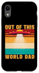 iPhone XR Out Of This World Dad Alien Father's Day Case