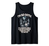 Im so Goth im Looking for a Color Darker than Black Goth Tank Top