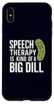 iPhone XS Max Speech Therapy Is Kind of a Big Dill Funny Therapists Pun Case