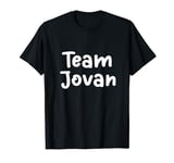 Team Jovan Girls Name Custom Daughter Mom Granddaughter T-Shirt