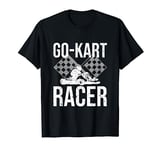 Go-Kart Shirt Kart Racing Go-Cart Karting Gift For Men Kids T-Shirt