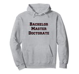 Funny Bachelor Master Doctorate Degree Pullover Hoodie