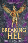 Miles Cameron - Breaking Hel The Age of Bronze: Book 3 Bok