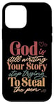 iPhone 12 mini God Is Still Writing Your Story Stop Typing To Steal The Pen Case
