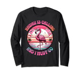 Hawaii Is Calling And I Must Go Flamingo Summer Time Long Sleeve T-Shirt