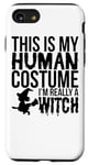 iPhone SE (2020) / 7 / 8 This Is My Human Costume I'm Really A Witch - Halloween Case