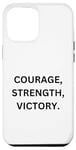 Coque pour iPhone 12 Pro Max Courage, force, victoire : citation de motivation