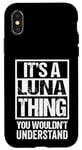 iPhone X/XS It's A Luna Thing You Wouldn't Understand Surname Name Case