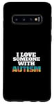 Galaxy S10 I Love Someone With Autism Awareness Month Puzzle Piece Case