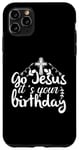Coque pour iPhone 11 Pro Max Go Jesus It's Your Birthday Christian Christmas Holiday