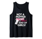 Not A Pepper Spray Kind Of Girl Pro Gun Ammo Lover Women Tank Top