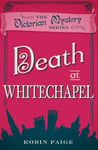 Robin Paige - Death at Whitechapel A Victorian Mystery (6) Bok