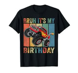 Bruh It Is My Birthday Boy Monster Truck Car Party Day Kids T-Shirt