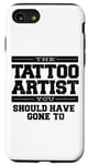 iPhone SE (2020) / 7 / 8 The Tattoo Artist You Should Have Gone To Case