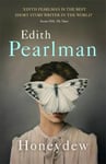Edith Pearlman - Honeydew Bok