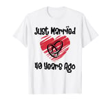Just Married 40 Years Ago | 40th Wedding Anniversary T-Shirt