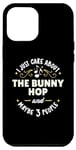 iPhone 14 Plus The Bunny Hop Dance Gift - I Just Care About The Bunny Ho Case