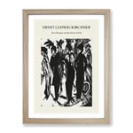 Five Women By Ernst Ludwig Kirchner Exhibition Museum Painting Framed Wall Art Print, Ready to Hang Picture for Living Room Bedroom Home Office Décor, Oak A4 (34 x 25 cm)