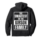 Smartest in the Gibson Family Name Pullover Hoodie